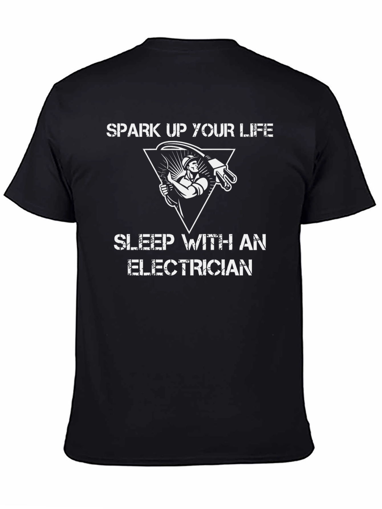 Spark Up Your Life Electrician T-Shirt