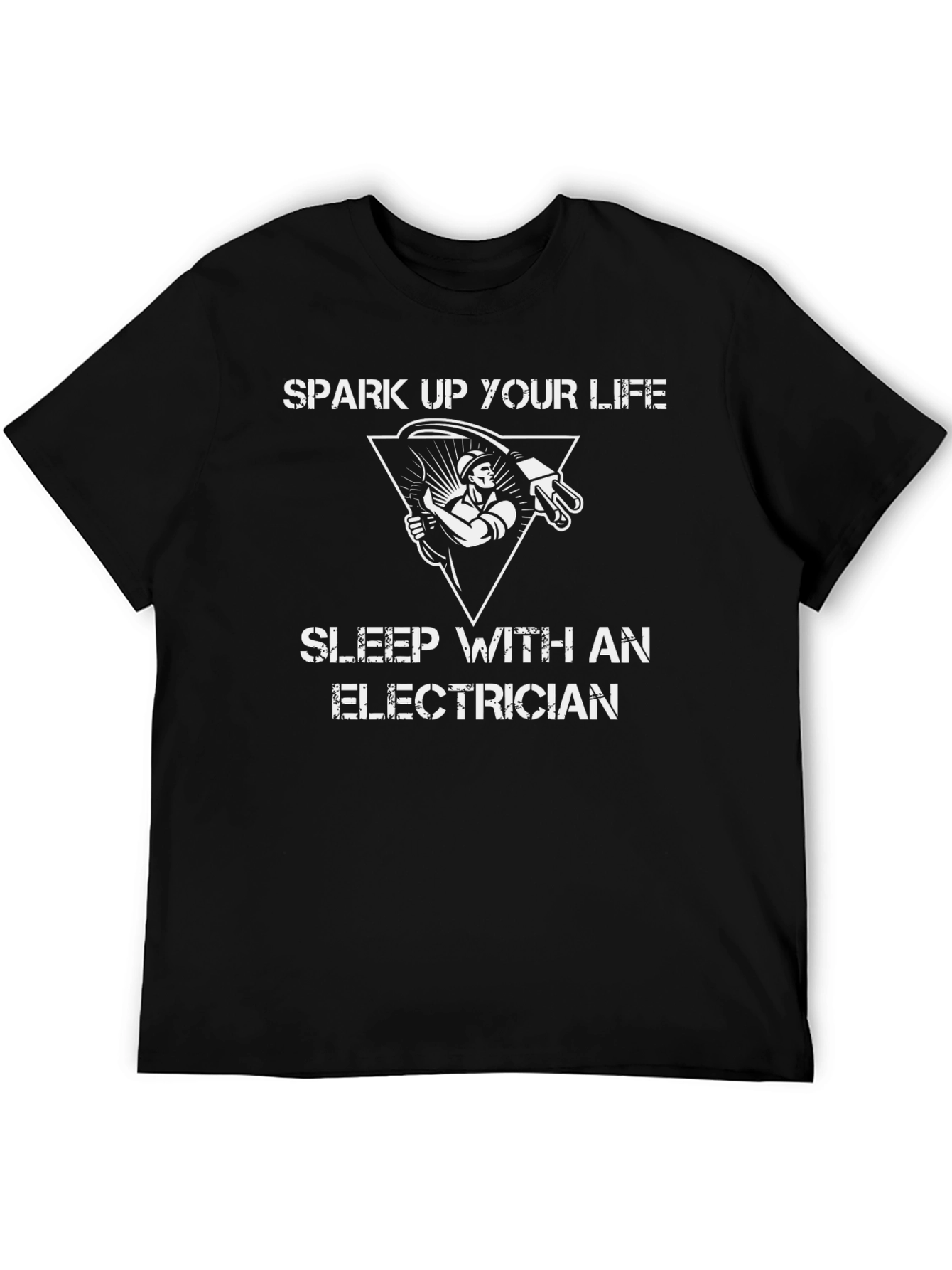 Spark Up Your Life Electrician T-Shirt