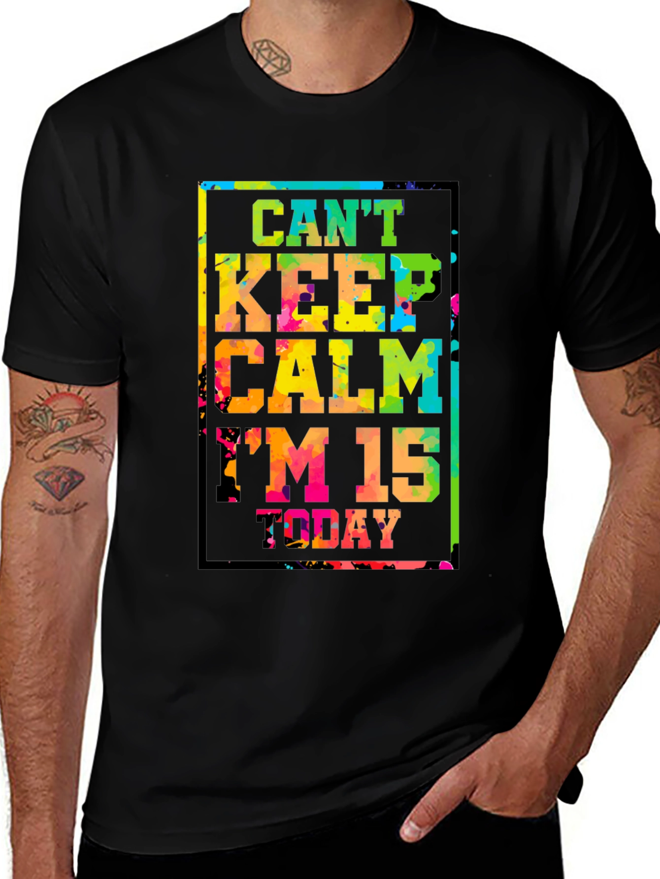 Cant Keep Calm Im 15 Today T-Shirt