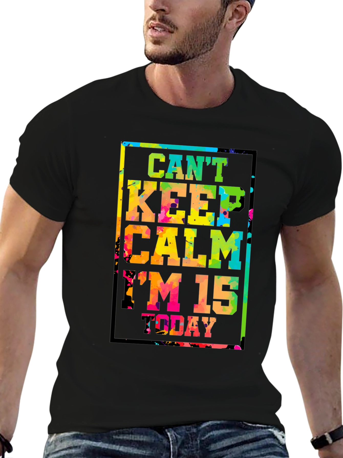 Cant Keep Calm Im 15 Today T-Shirt