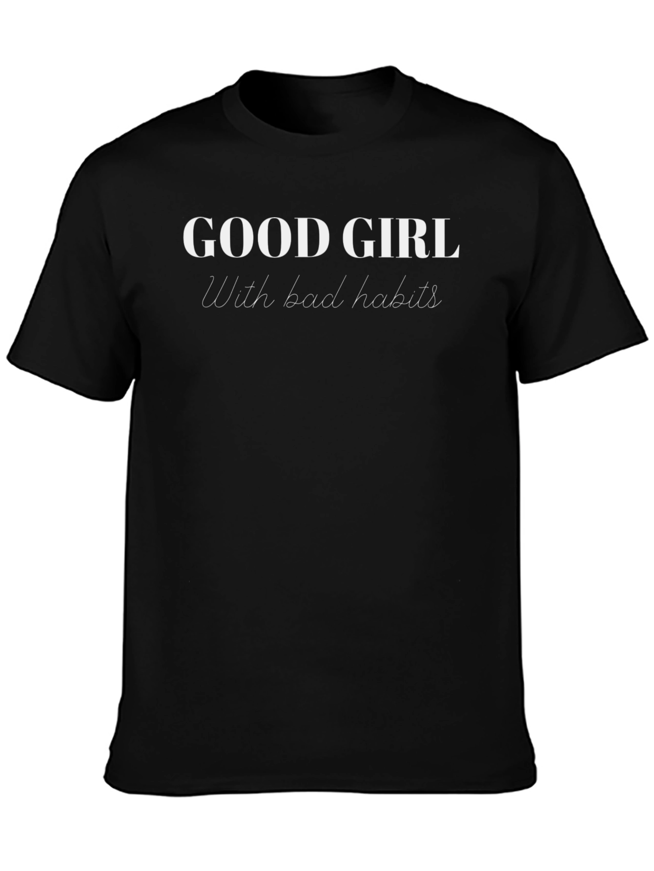 Good Girl Bad Habits T-Shirt