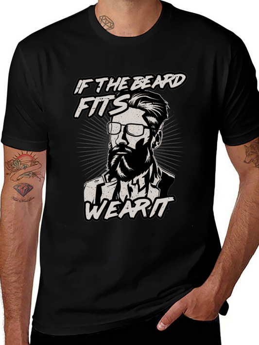 If The Beard Fits Wear It T-Shirt