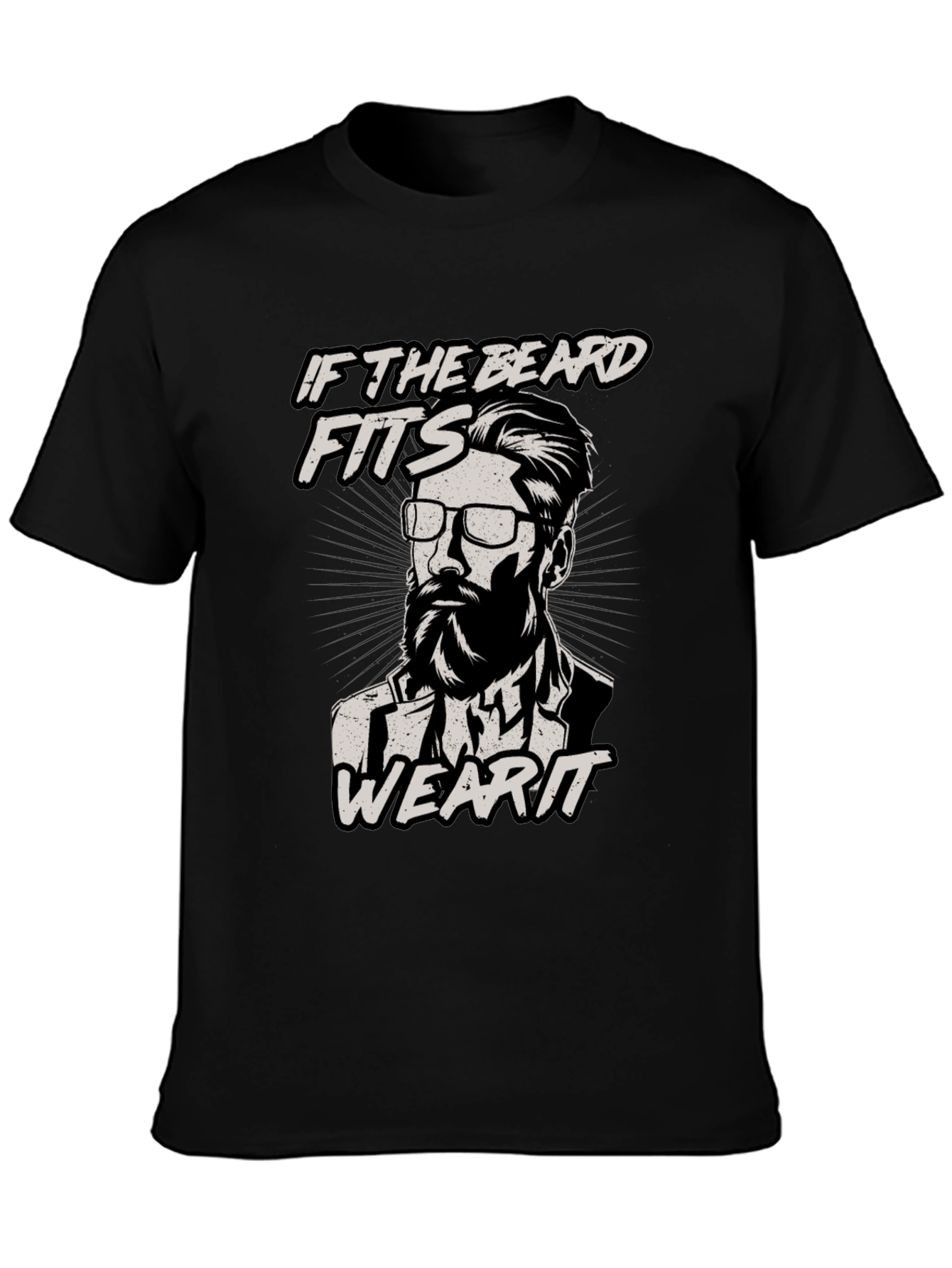 If The Beard Fits Wear It T-Shirt