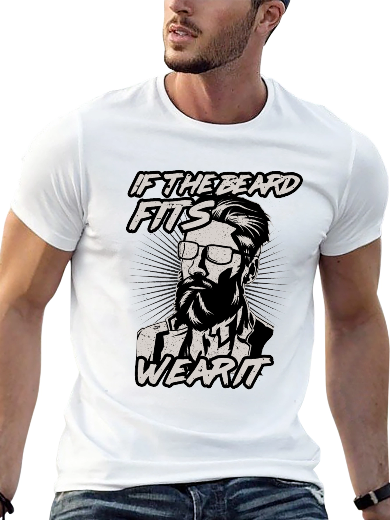 If The Beard Fits Wear It T-Shirt