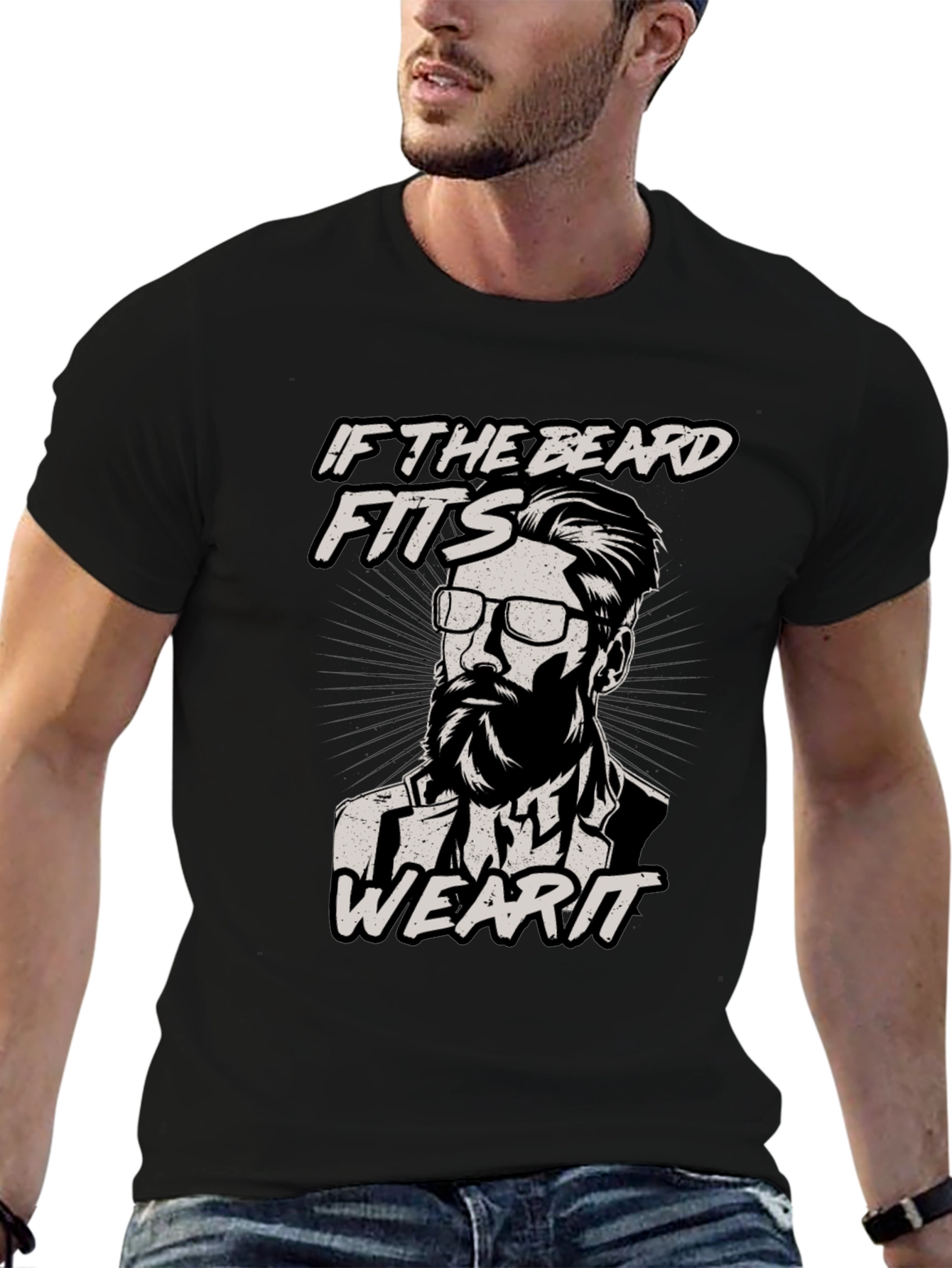 If The Beard Fits Wear It T-Shirt