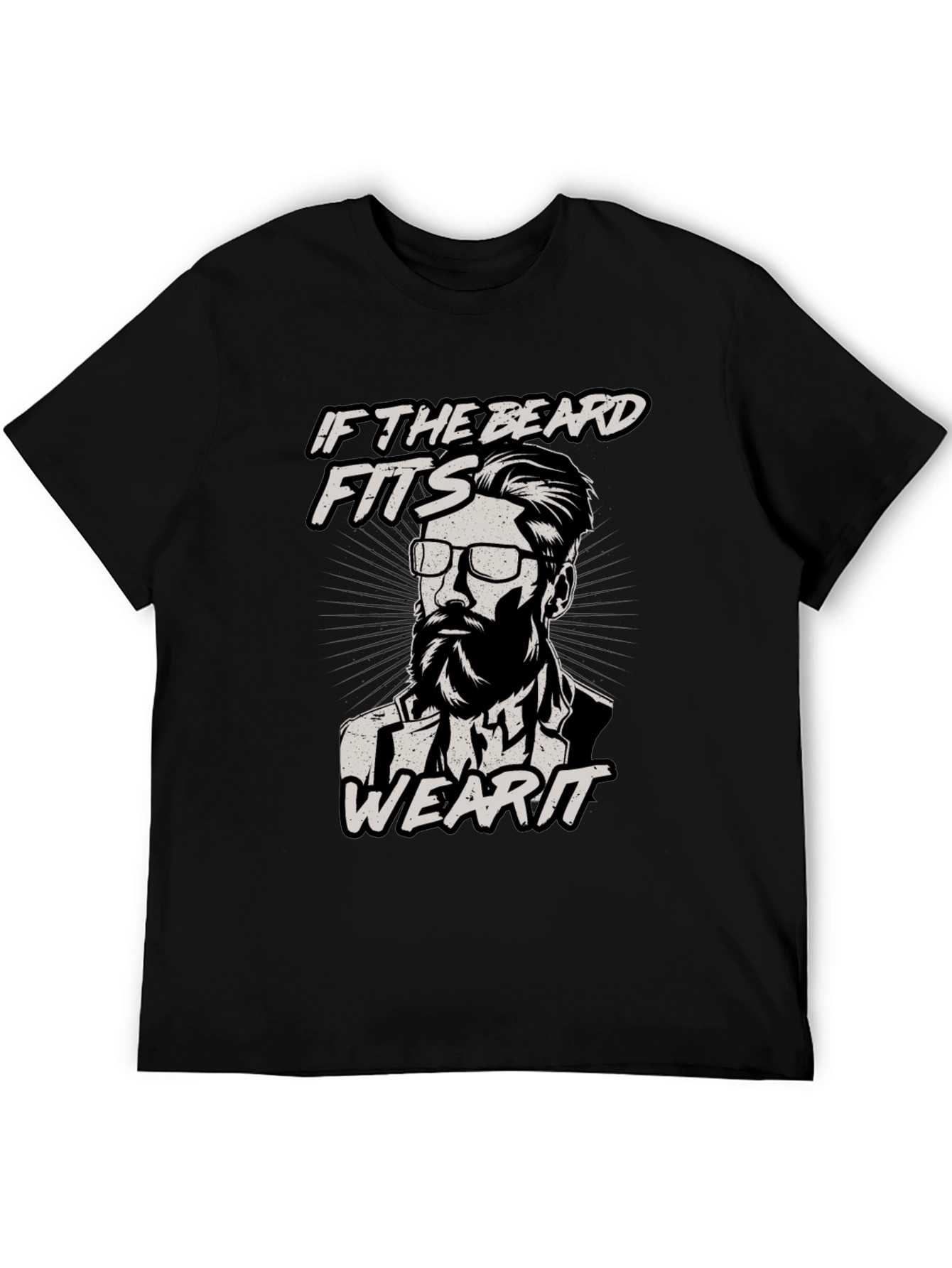 If The Beard Fits Wear It T-Shirt