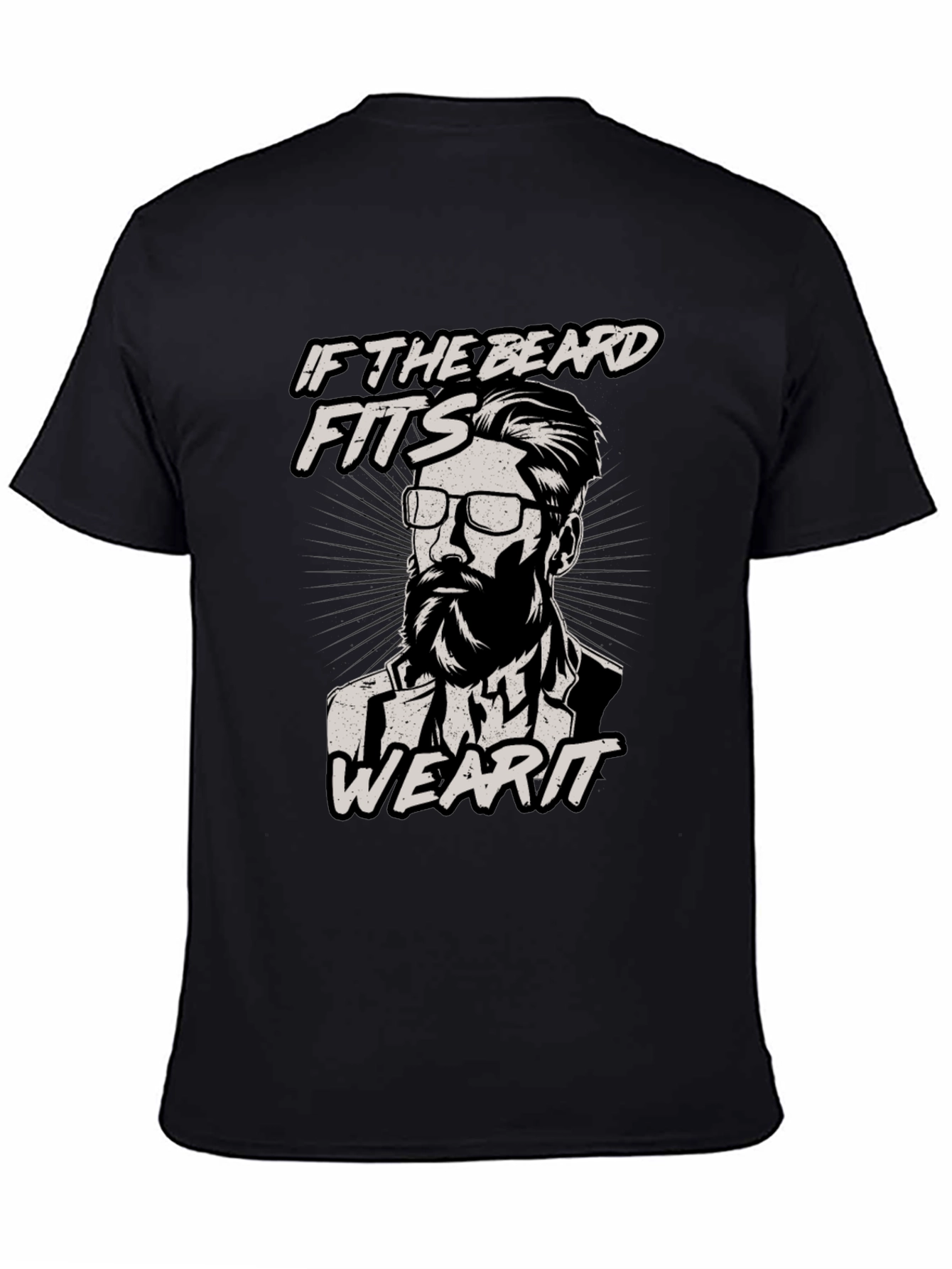 If The Beard Fits Wear It T-Shirt