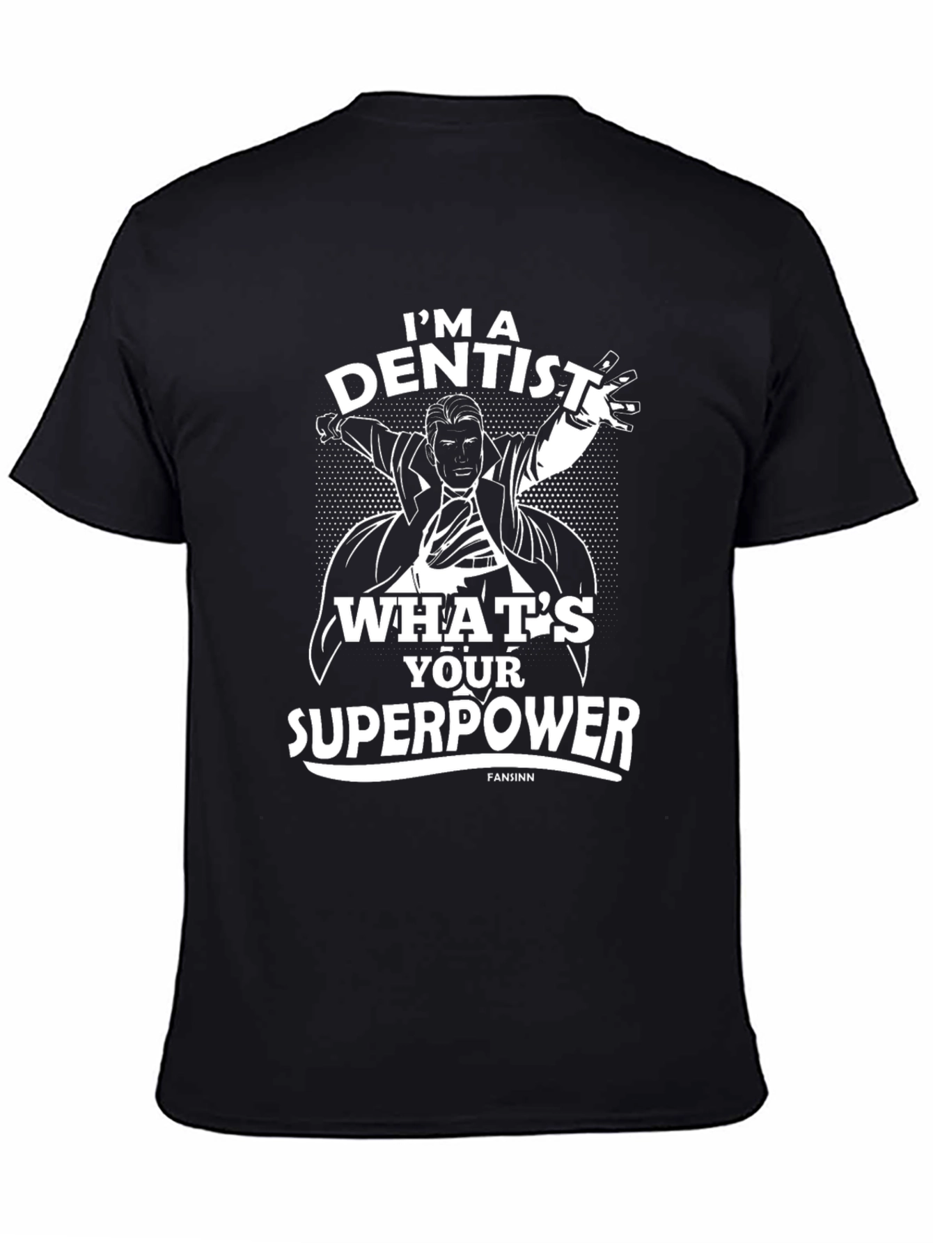 Dentist Superpower T-Shirt - Black Cotton Tee
