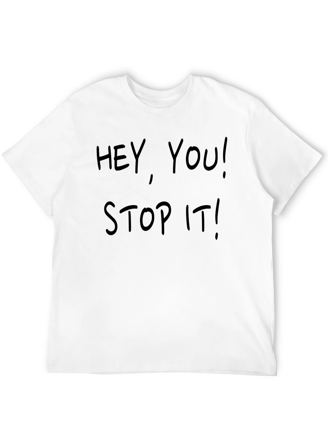 Hey You Stop It! Mens Black T-Shirt