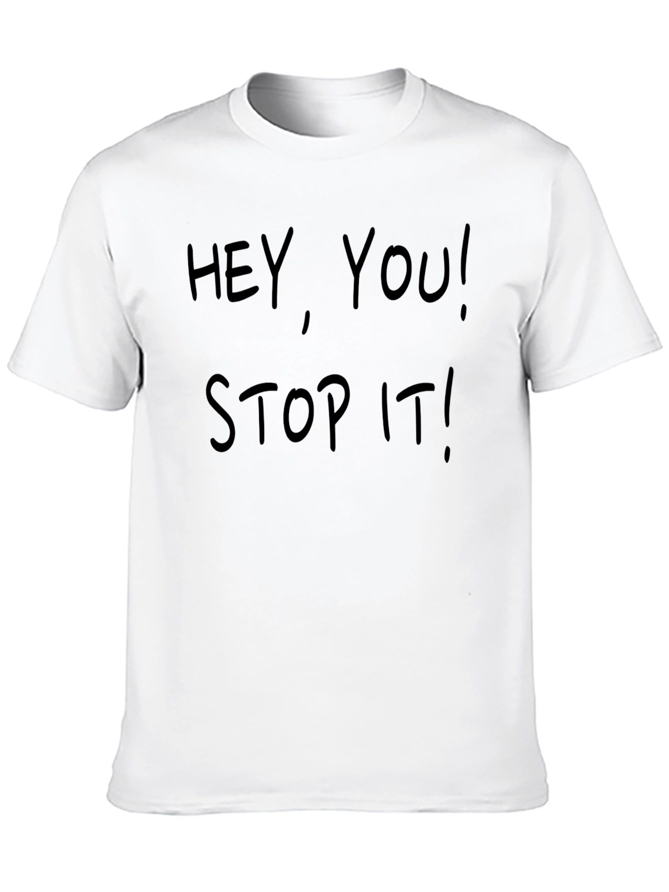 Hey You Stop It! Mens Black T-Shirt