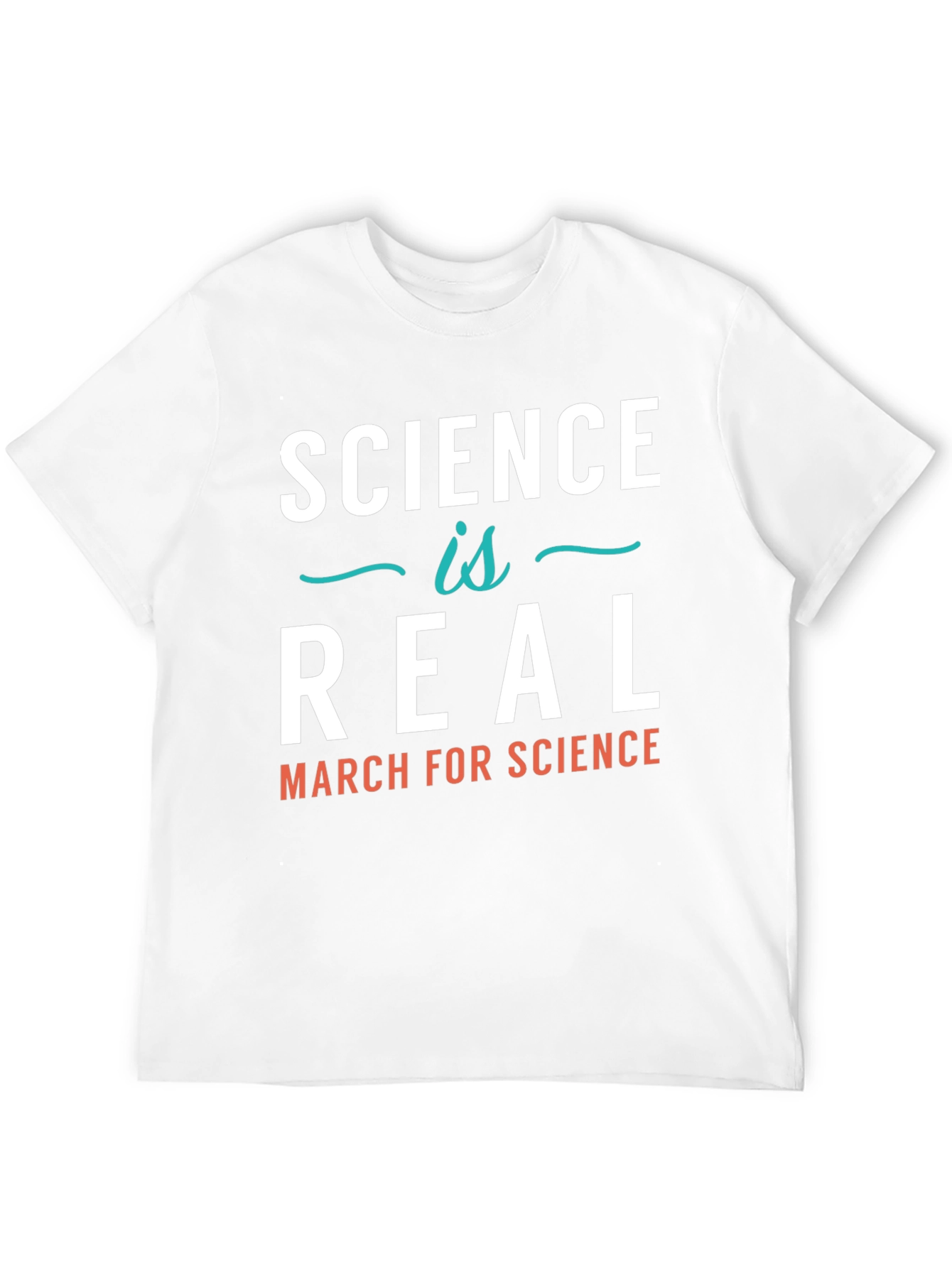 Science is Real T-Shirt - March for Science