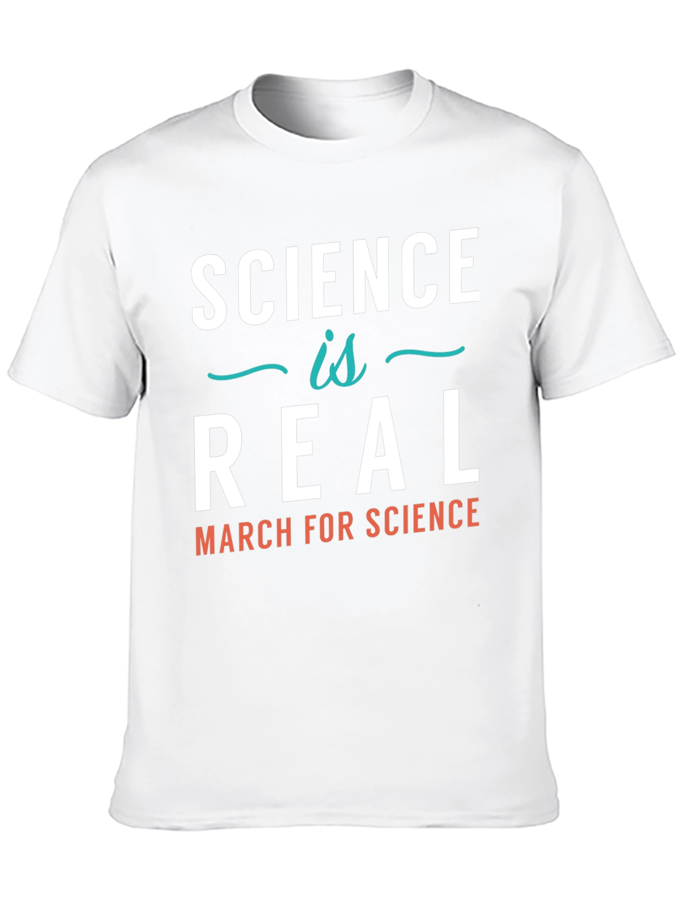 Science is Real T-Shirt - March for Science