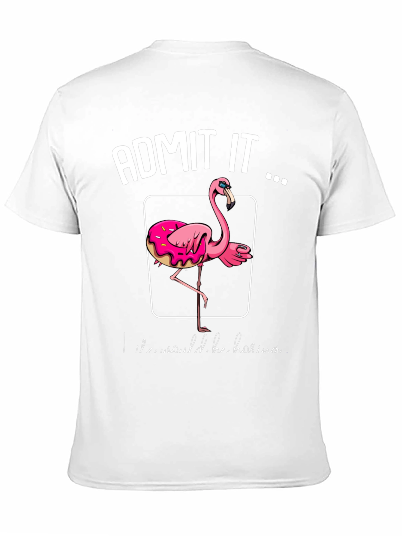 Admit It Flamingo Donut T-Shirt