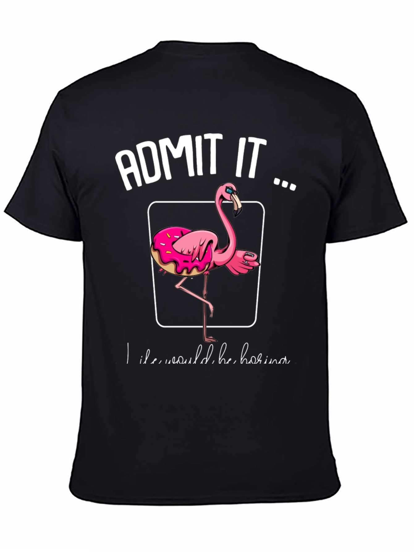 Admit It Flamingo Donut T-Shirt