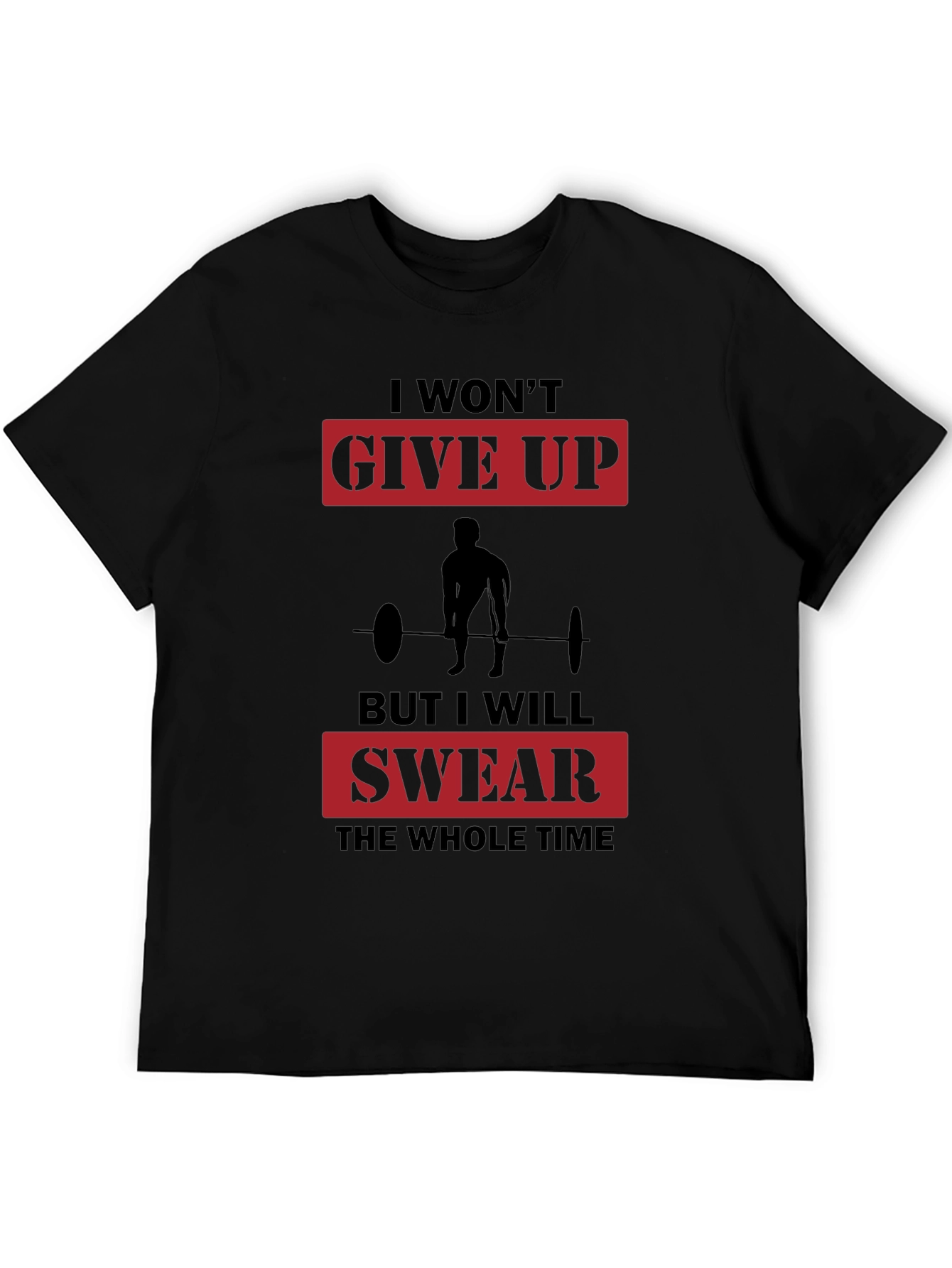 Gym Motivation T-Shirt - I Wont Give Up Slogan
