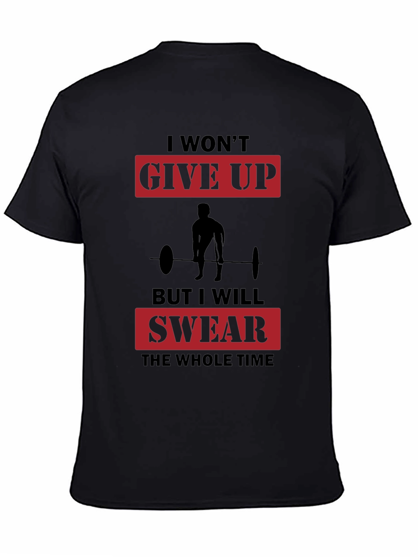 Gym Motivation T-Shirt - I Wont Give Up Slogan