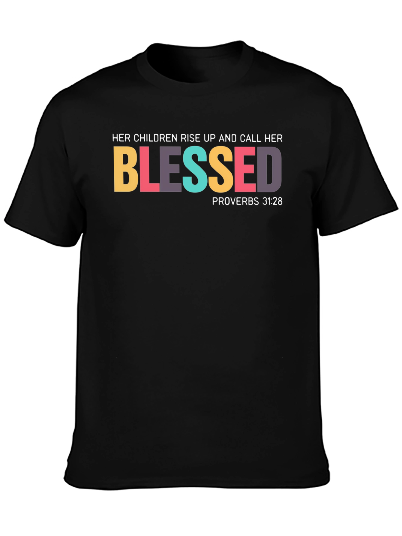 Blessed Proverbs 31:28 Black T-Shirt