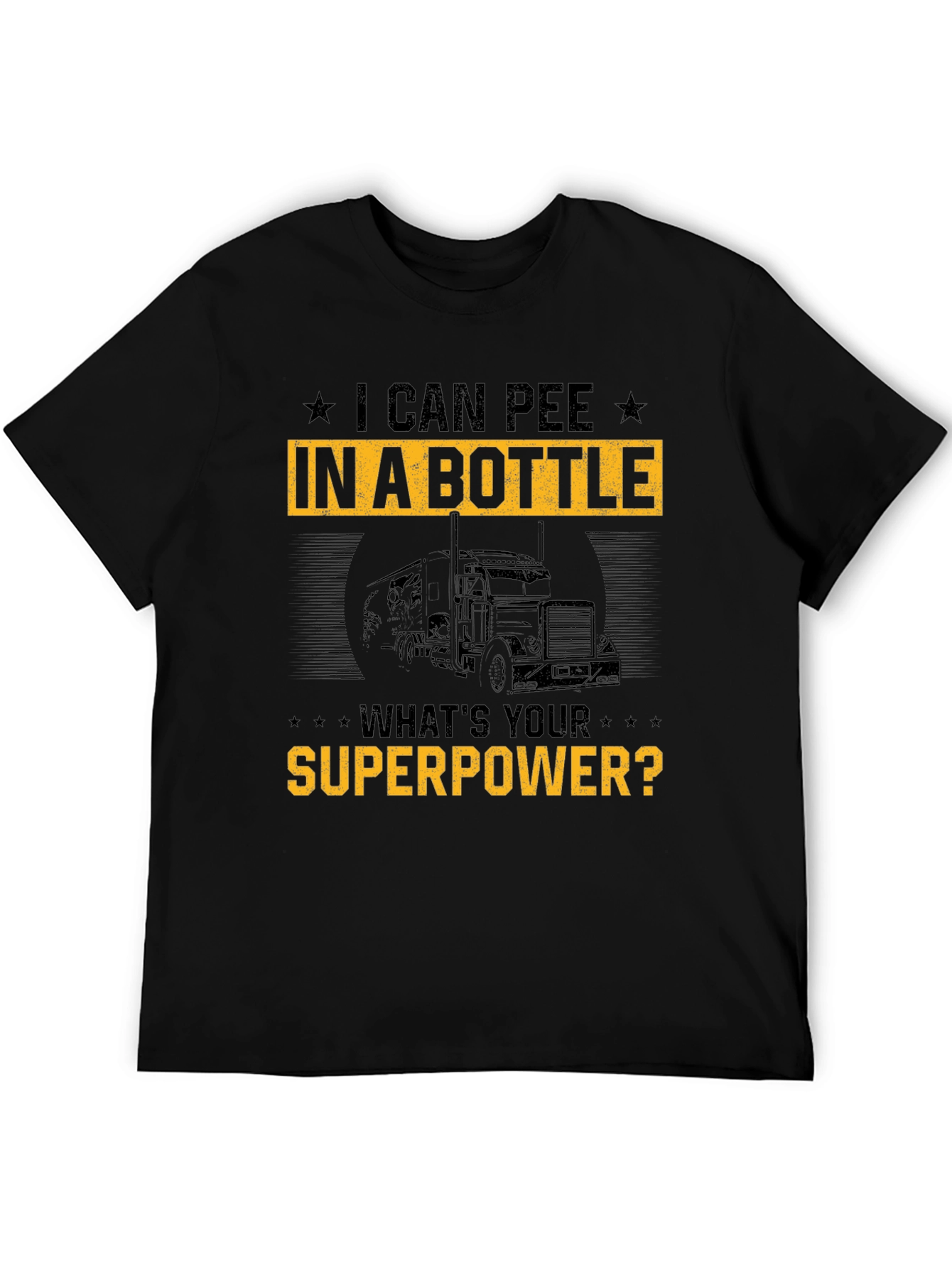I Can Pee In A Bottle Funny Trucker T-Shirt