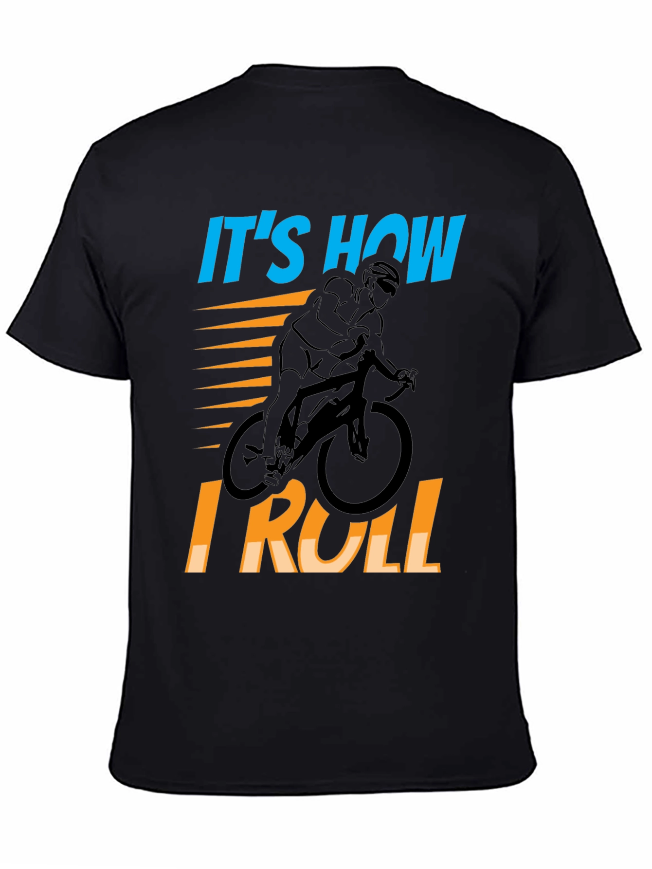 Its How I Roll Cycling T-Shirt