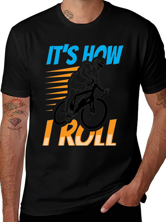 Its How I Roll Cycling T-Shirt