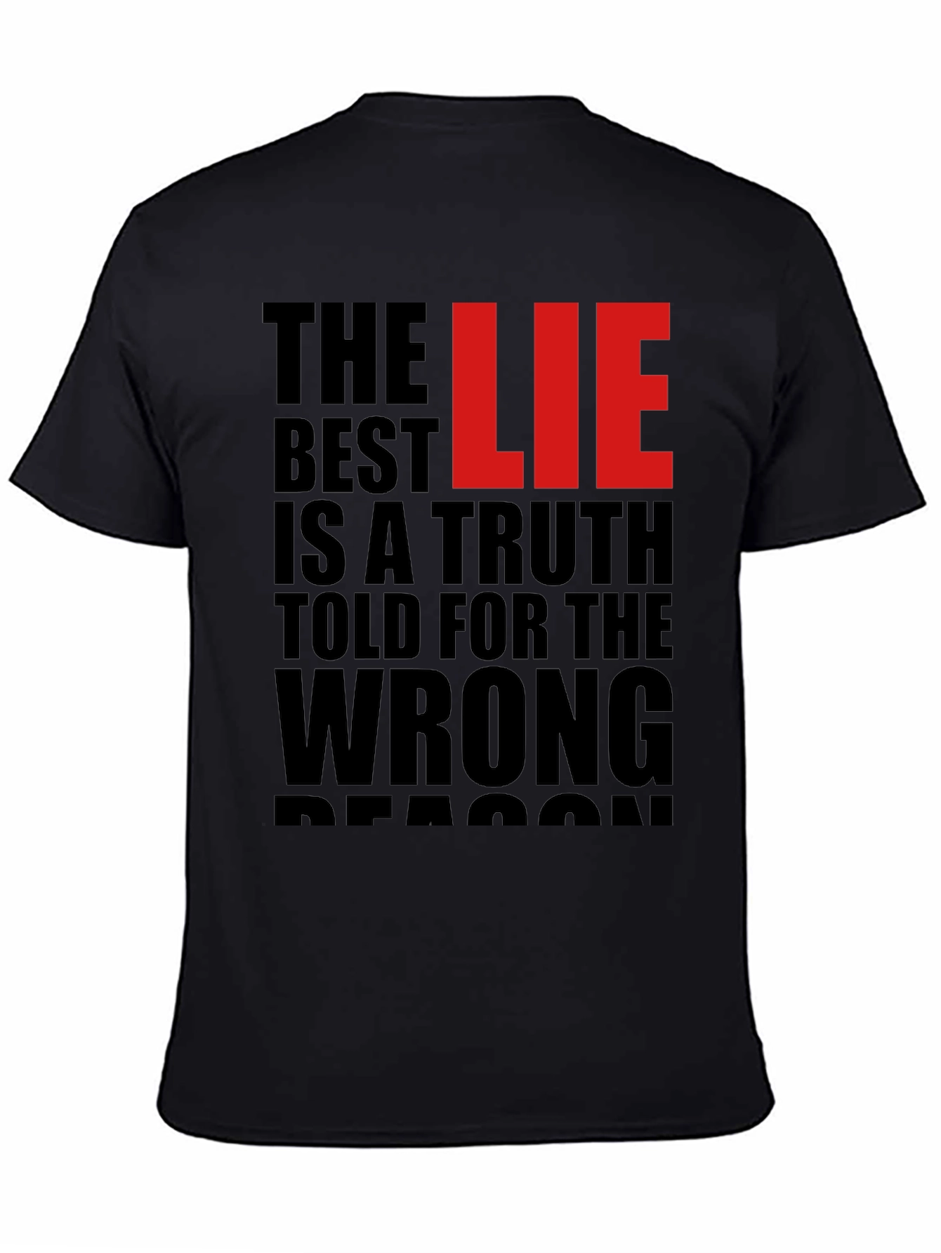 The Best LIE Truth Wrong Reason T-Shirt
