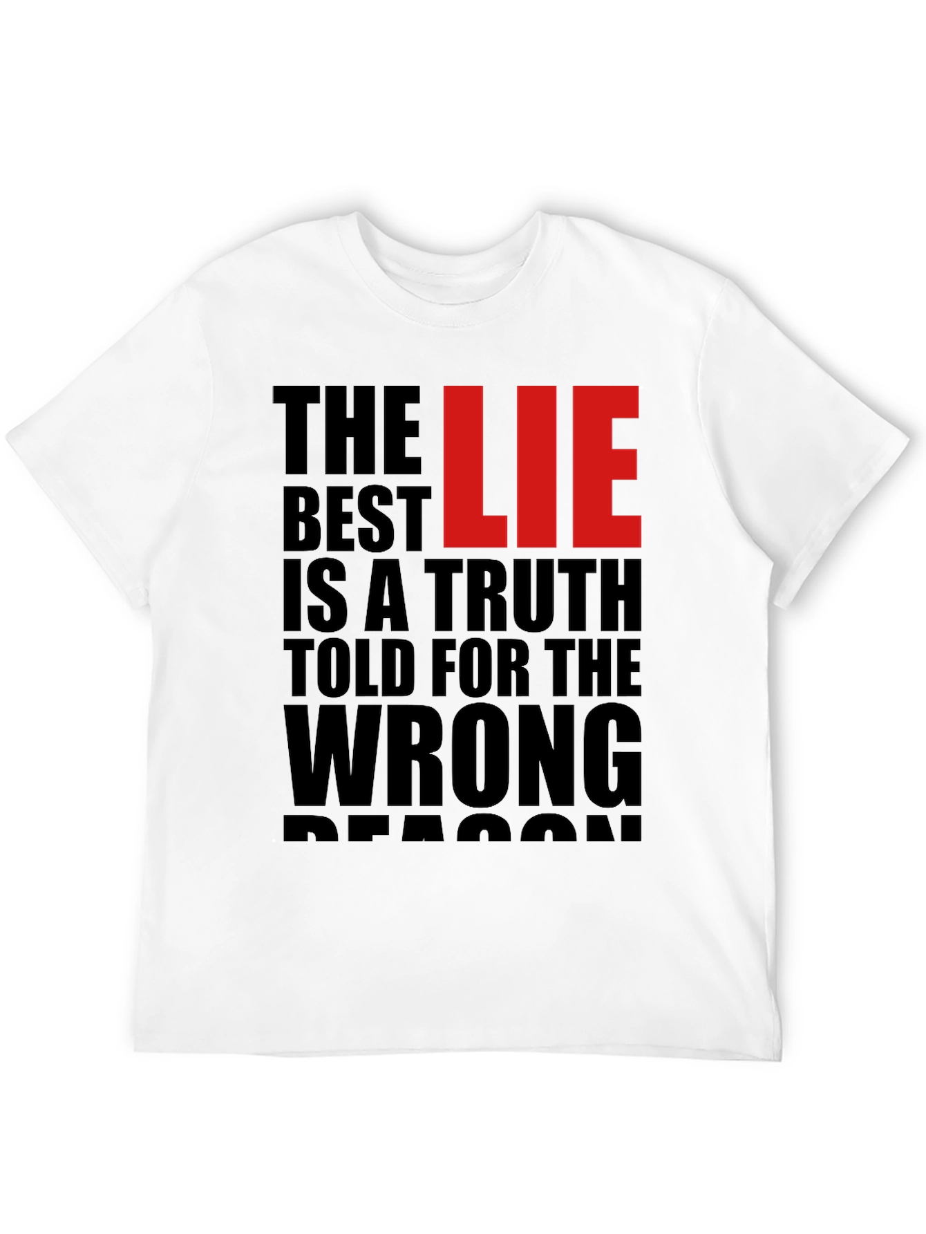 The Best LIE Truth Wrong Reason T-Shirt