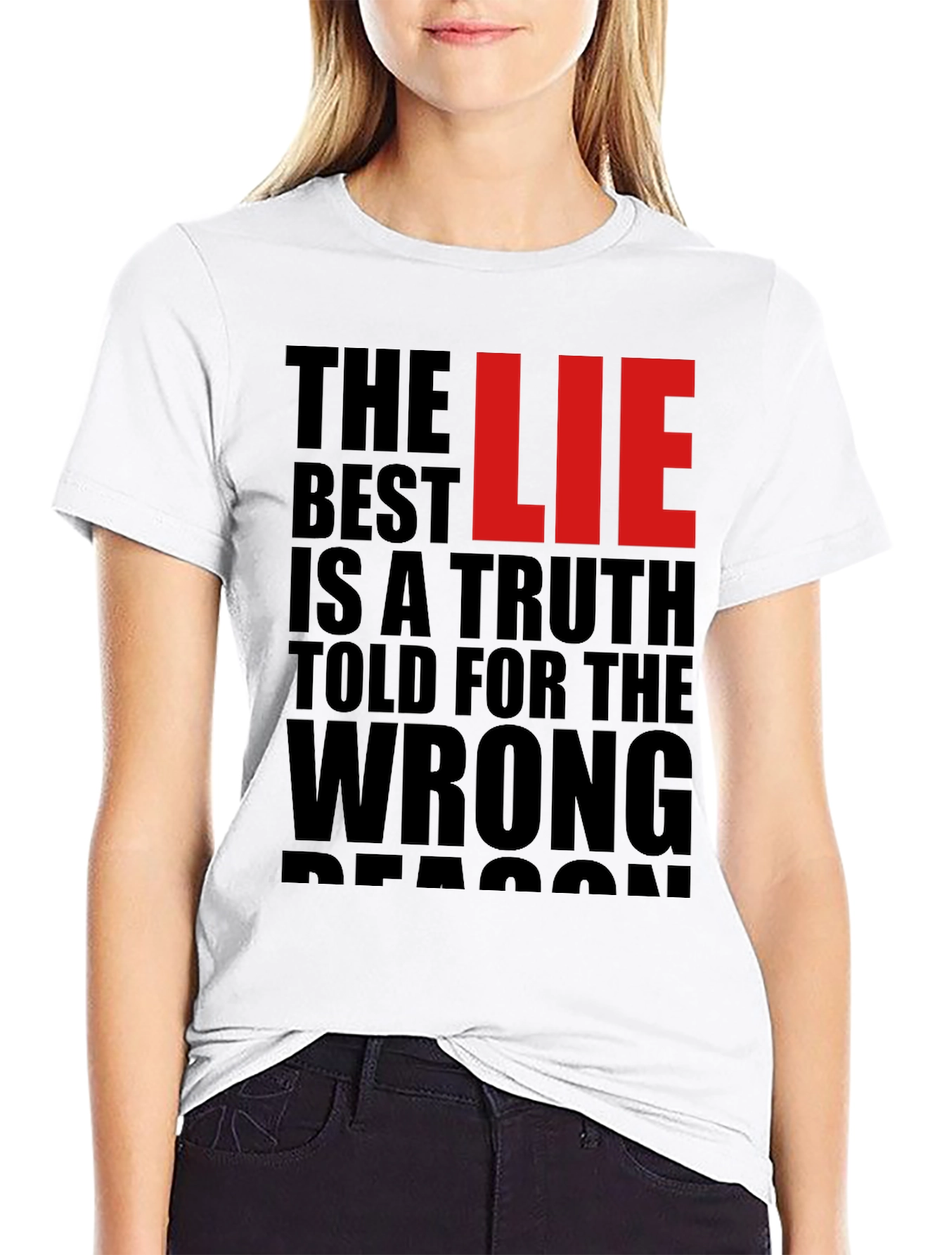 The Best LIE Truth Wrong Reason T-Shirt