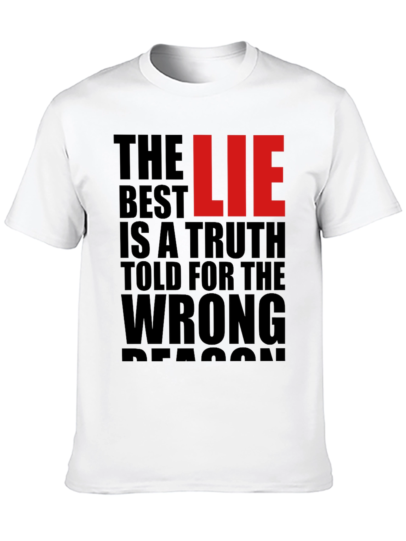 The Best LIE Truth Wrong Reason T-Shirt