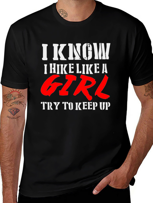 I Hike Like A Girl T-Shirt - Funny Hiking Tee