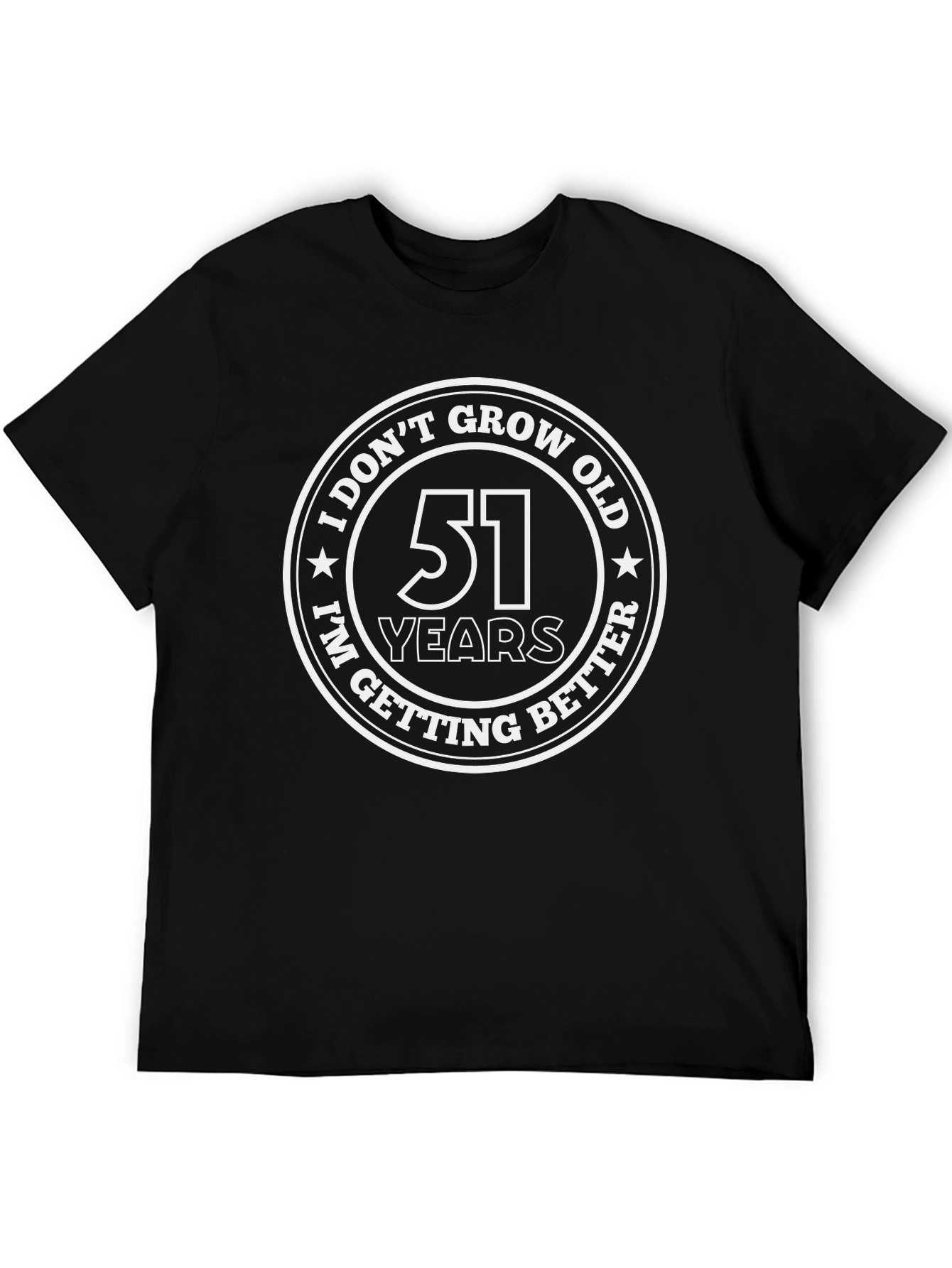 51 Years Better T-Shirt - Birthday Gift