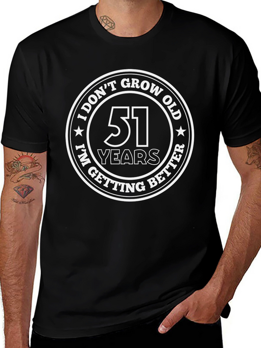 51 Years Better T-Shirt - Birthday Gift