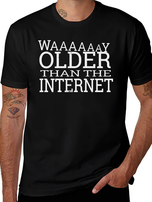 WAAAAAAAY Older Than the Internet Graphic Tee