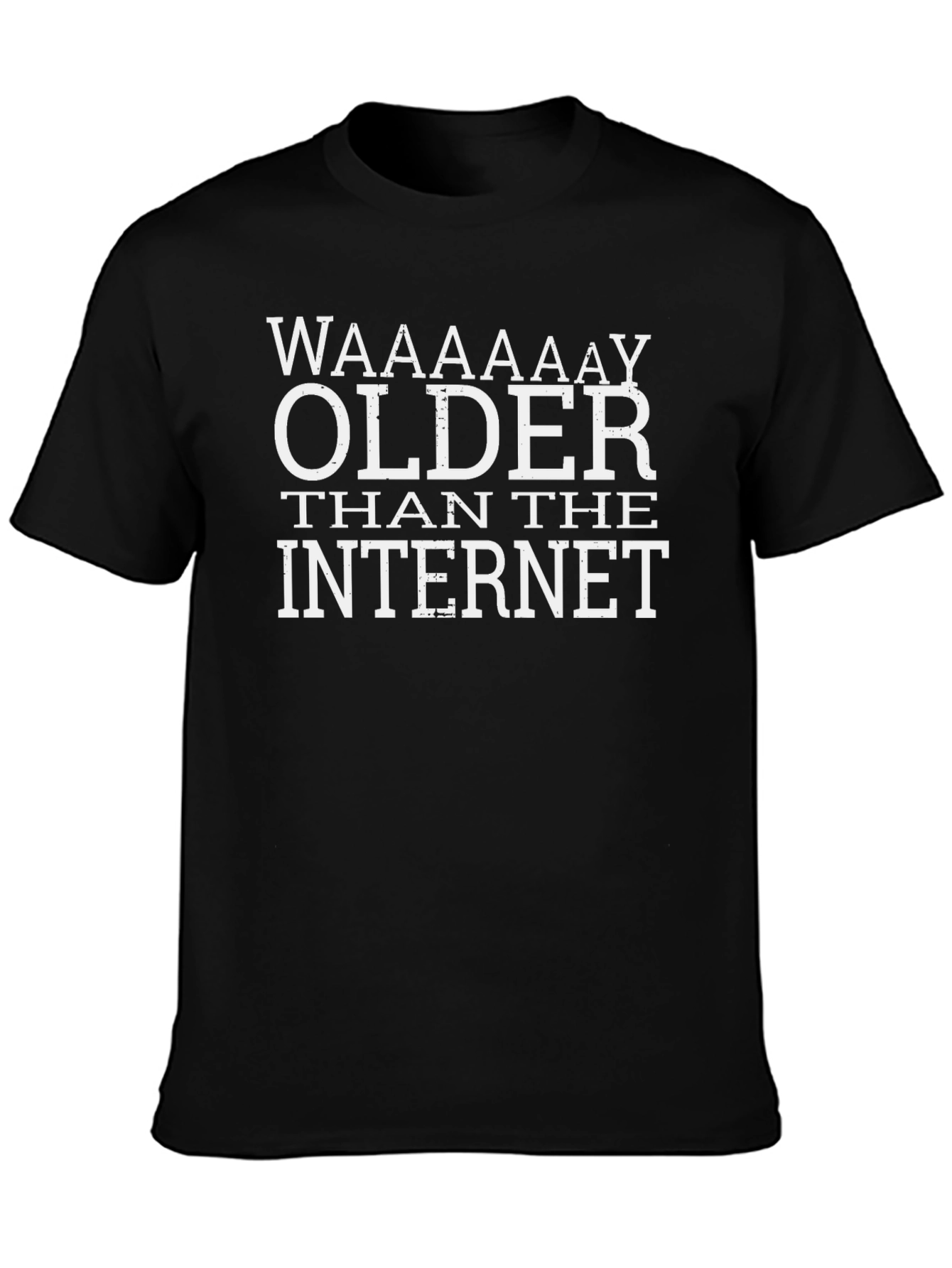 WAAAAAAAY Older Than the Internet Graphic Tee